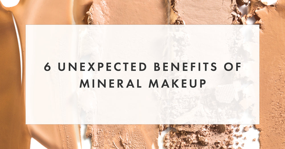 6 Unexpected Benefits of Mineral Makeup